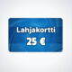 Lahjakortti - 25 €